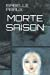 MORTE SAISON: Recueil de nouvelles