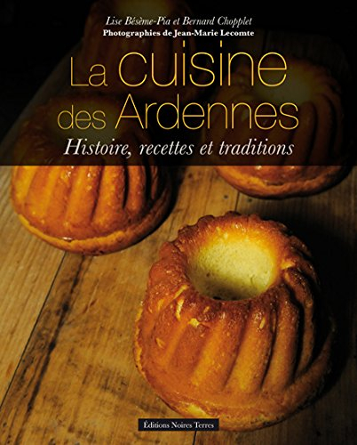 La cuisine des Ardennes : histoire, recettes et traditions