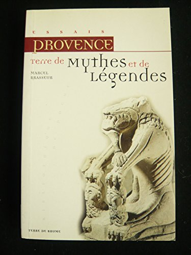 Provence, terre de mythes et de légendes