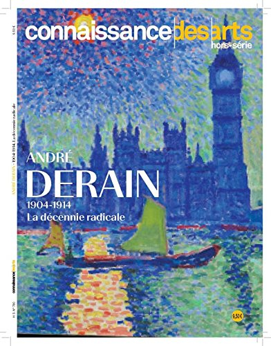 André Derain : 1904-1914 : la décennie radicale