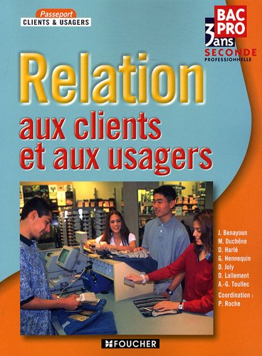 Relation aux clients et aux usagers : seconde professionnelle bac pro en 3 ans