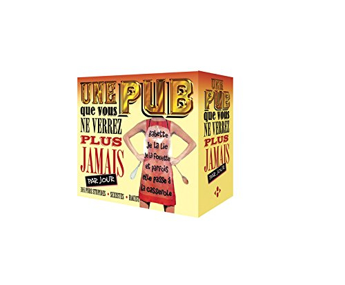 Une pub que vous ne verrez plus jamais par jour : 365 pubs stupides, sexistes, racistes