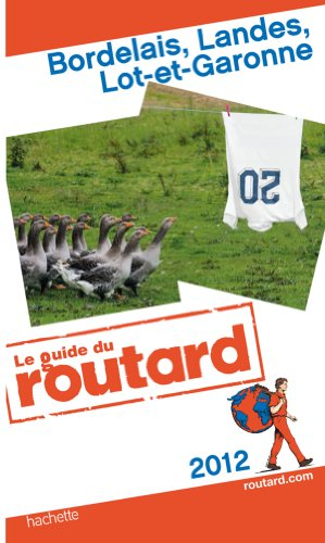 Bordelais, Landes, Lot-et-Garonne : 2012