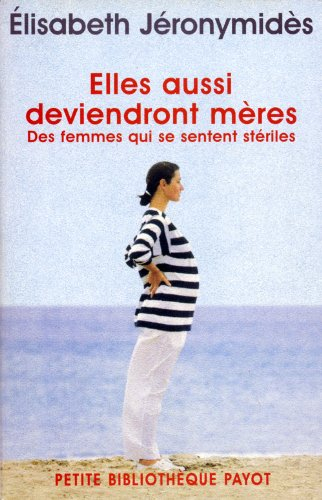 Elles aussi deviendront mères : des femmes qui se sentent stériles