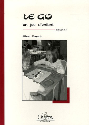 Le go, un jeu d'enfant. Vol. 1