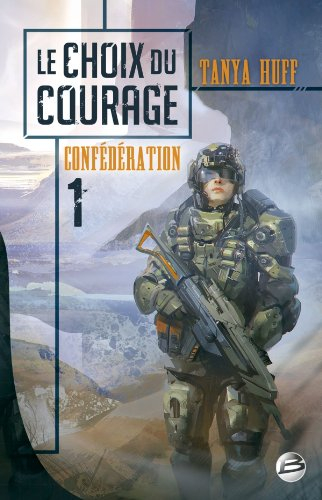 Confédération. Vol. 1. Le choix du courage