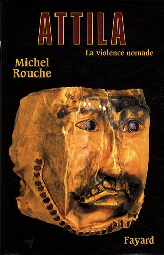 Attila : la violence nomade