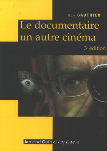 Le documentaire, un autre cinéma