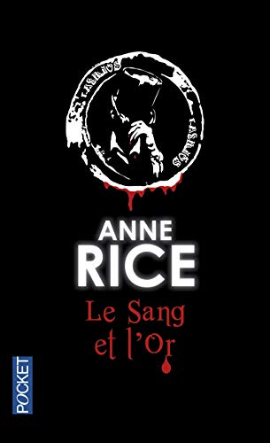 Les chroniques des vampires. Vol. 8. Le sang et l'or