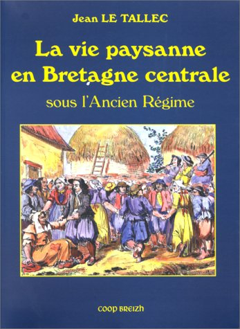 Vie paysanne en Bretagne centrale