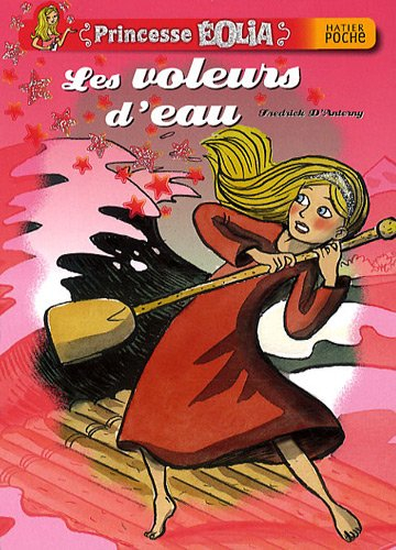 Princesse Eolia. Les voleurs d'eau