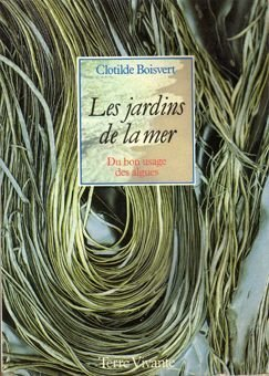 Les Jardins de la mer : du bon usage des algues