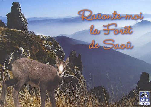 Raconte-moi la Forêt de Saoû