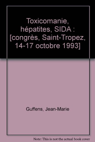 Toxicomanie, hépatites, sida