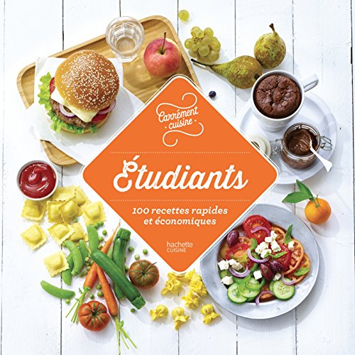 Etudiants : 100 recettes rapides et économiques