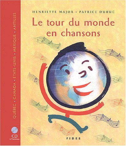 Le Tour du monde en chansons : Québec, Canada, États-Unis, Mexique, Antilles