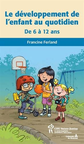 le développement de l'enfant au quotidien : de 6 à 12 ans