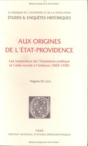 Aux origines de l'état providence : les inspecteurs de l'Assistance publique et l'aide sociale à l'e