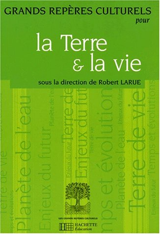 Grands repères culturels pour la Terre et la vie