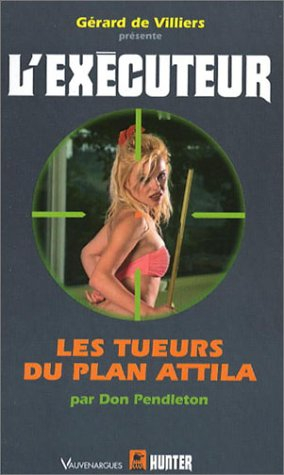 Les tueurs du plan Attila
