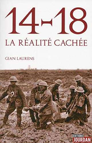 14-18 : la réalité cachée