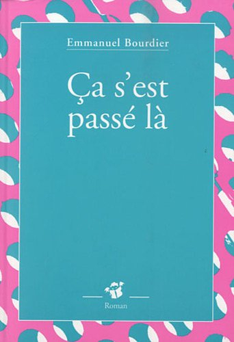 Ca s'est passé là