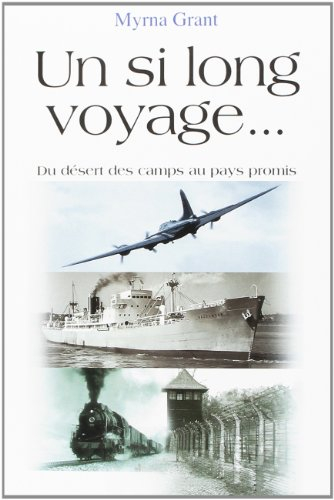 Un Si Long Voyage. . . du désert des Camps au Pays Promis
