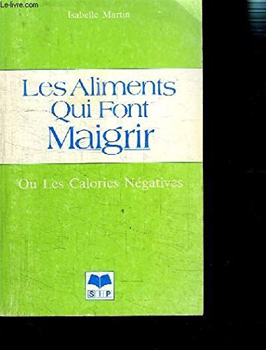 les aliments qui font maigrir - ou les calories négatives