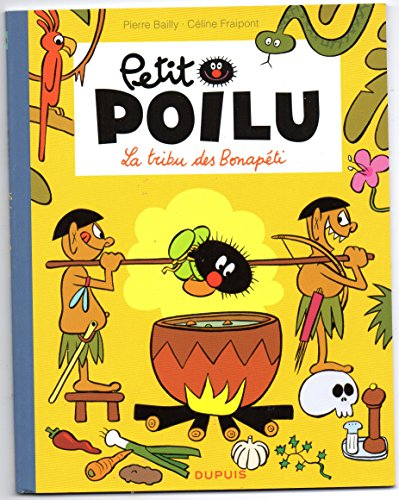PETIT POILU La Tribu des Bonapéti
