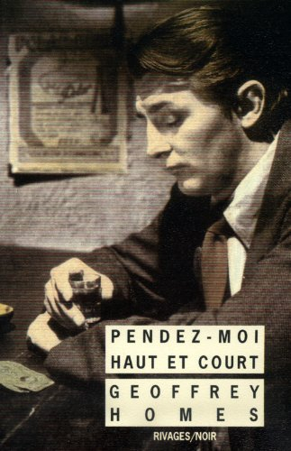 Pendez-moi haut et court