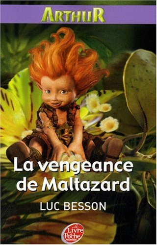 Arthur. Vol. 3. La vengeance de Maltazard