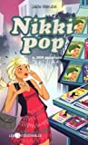 Nikki Pop, Tome 6 : SOS paparazzi