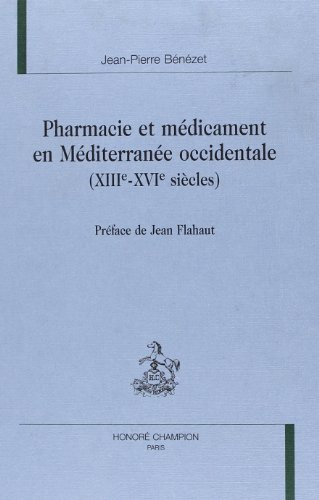 Histoire de la pharmacie dans le bassin occidental de la Méditerranée, XIIIe-XVIe siècle