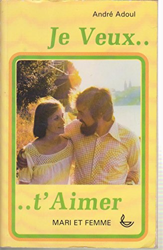 Je veux t'aimer
