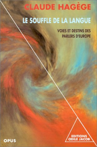 Le Souffle de la langue : voies et destins des parlers d'Europe