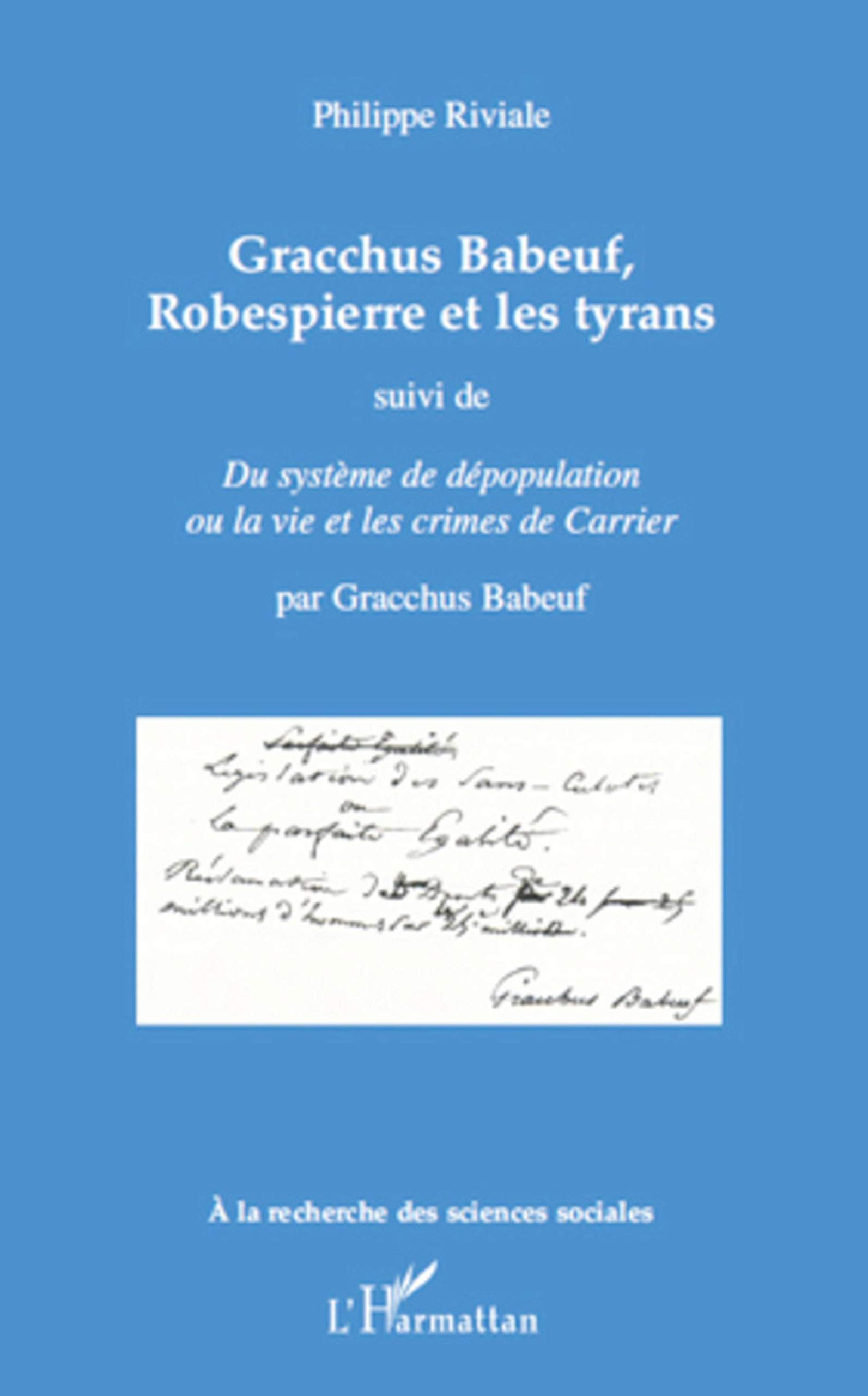 Gracchus Babeuf, Robespierre et les tyrans. Du système de dépopulation ou La vie et les crimes de Ca
