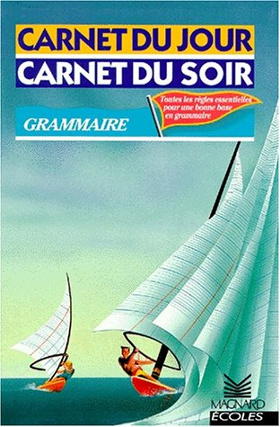 Carnet du jour, carnet du soir, grammaire