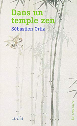 Dans un temple zen : rencontre avec Guillaume Apollinaire