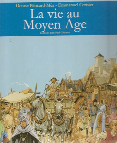 La vie au Moyen Age