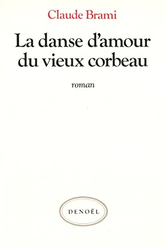 La Danse d'amour du vieux corbeau