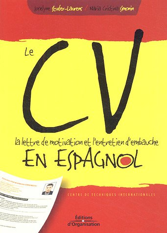Le CV, la lettre de motivation et l'entretien d'embauche en espagnol