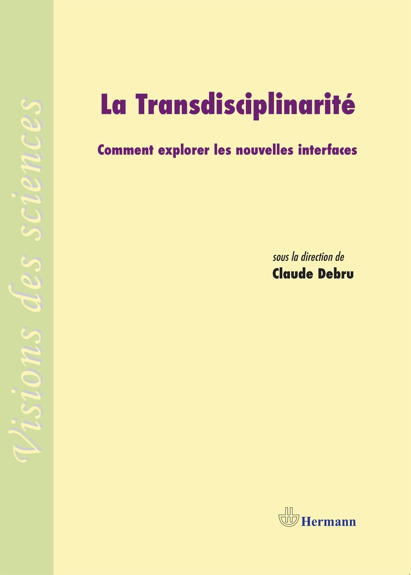 La transdisciplinarité : comment explorer les nouvelles interfaces