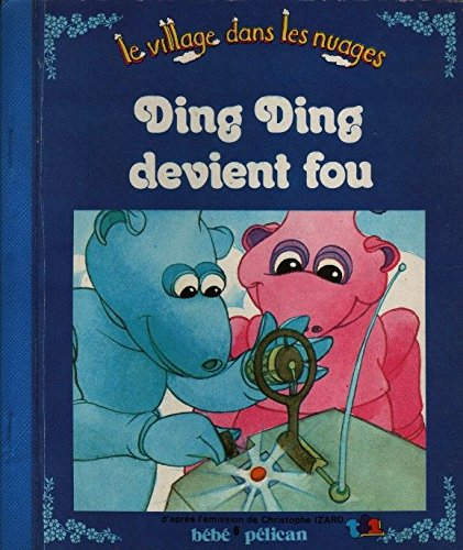 Ding Ding devient fou