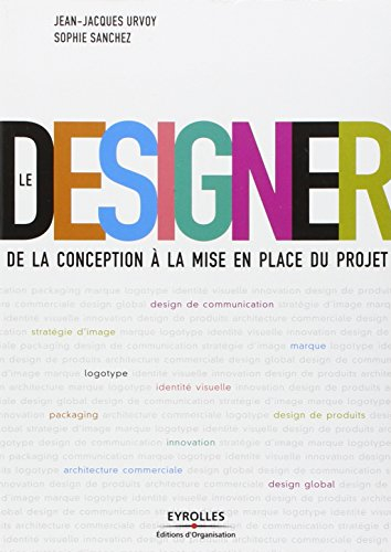 Le designer : de la conception à la mise en place du projet