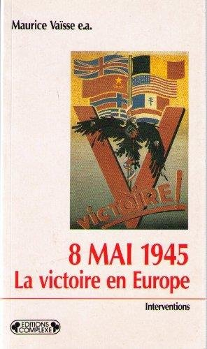 8 mai 1945, la victoire en Europe