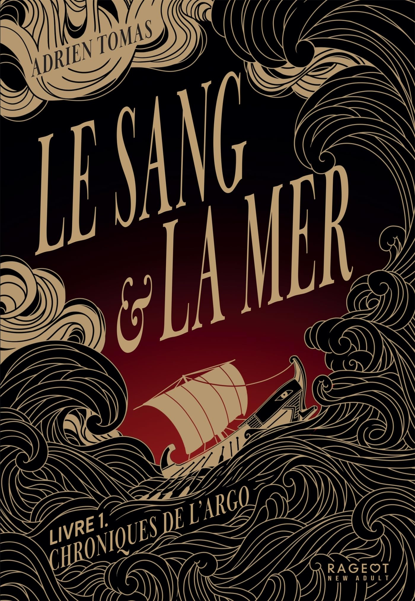 Le sang et la mer. Vol. 1. Chroniques de l'Argo