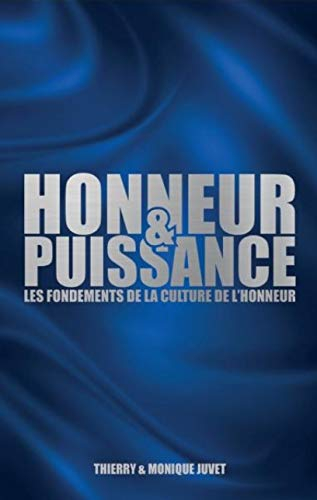 Honneur et puissance - Les fondements de la culture de l'honneur