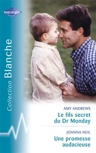 Le fils secret du Dr Monday. Une promesse audacieuse