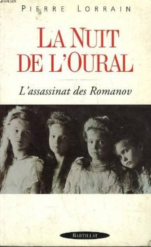 La nuit de l'Oural : la véritable histoire de la fin des Romanov