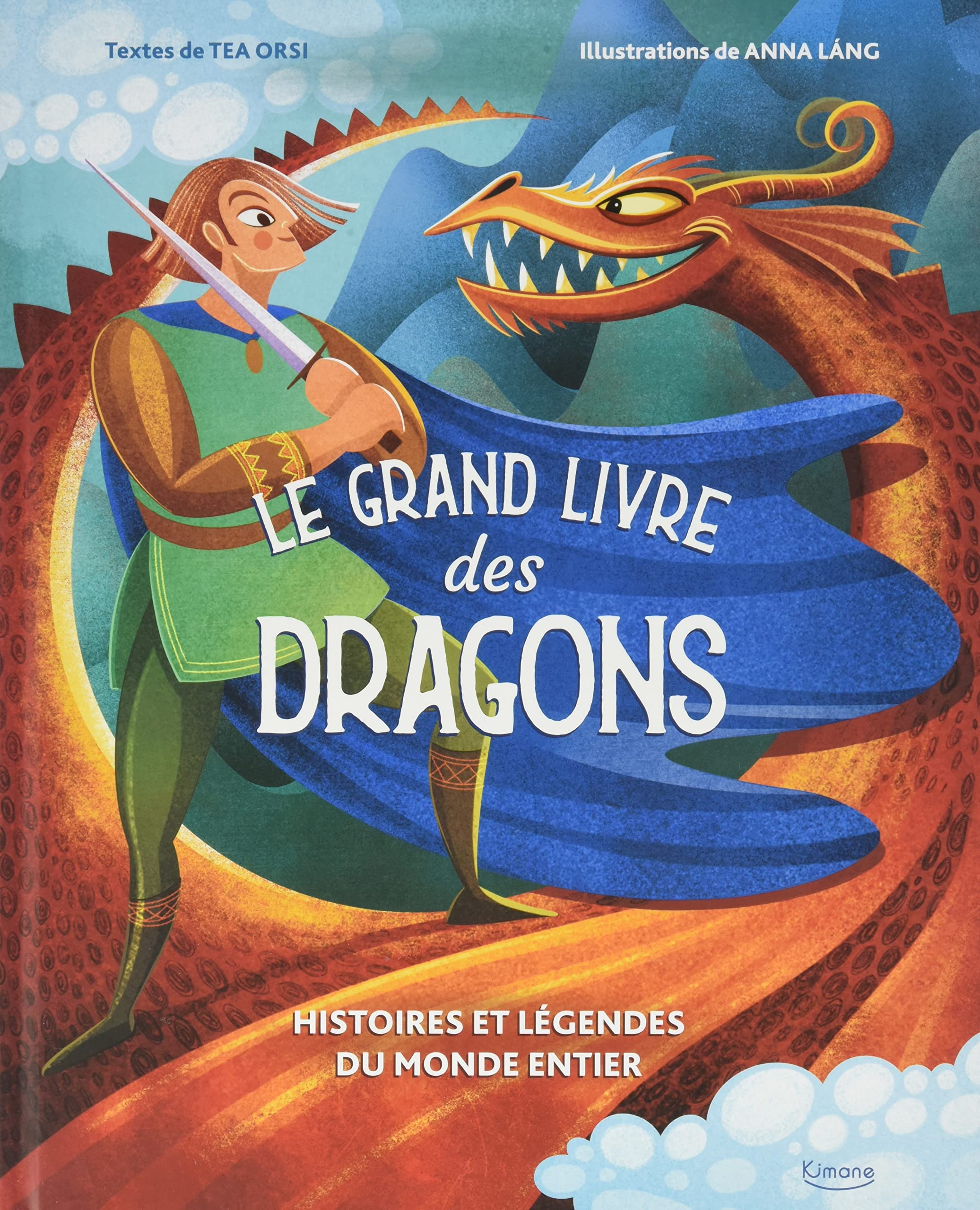 Le grand livre des dragons : histoires et légendes du monde entier
